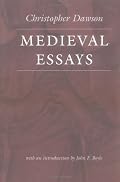 Medieval Essays (The Works of Christopher Dawson)