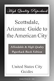 Scottsdale, Arizona: Guide to the American City