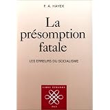 La pr�somption fatalepar Friedrich A. Hayek