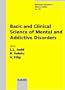 Basic and Clinical Science of Mental and Addictive Disorders (Bibliotheca Psychiatrica)