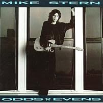 Odds Or Evens/Mike Stern