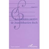 Les cantates sacr�es de Jean-S�bastien Bachpar Henri Boyer