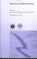 Tourism and Gastronomy (Routledge Advances in Tourism, 11)