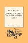 The Planters of the Commonwealth. A Study of the Emigrants and Emigration in Colonial Times to Which Are Added Lists of Passengers to Boston and to ... Their Settlement in Massachusetts, 1620-1640