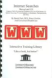 Internet Searches Manual and CD: Computer Skills Development Program on the Use of the Internet for Optimal Searching, With an Emphasis on Healthcare, Pharmaceuticals, and Sales