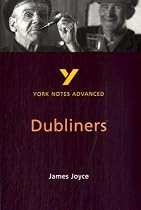 York Notes on James Joyce's "Dubliners" (York Notes Advanced)