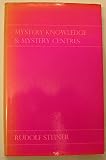 Mystery knowledge and mystery centres : fourteen lectures given in Dornach, 23rd November to 23rd December, 1923