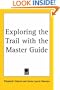 Exploring the Trail with the Master Guide