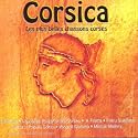 Corsica : Les Plus Belles Chansons