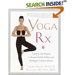 Yoga RX: A Step-by-Step Program to Promote Health, Wellness, and Healing for Common Ailments