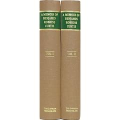 A Memoir of Benjamin Robbins Curtis: With Some of His Professional and Miscellaneous Writings