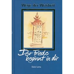 Wege der Weisheit - Der Friede beginnt in dir