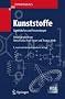DOMININGHAUS - Kunststoffe: Eigenschaften und Anwendungen (VDI-Buch)