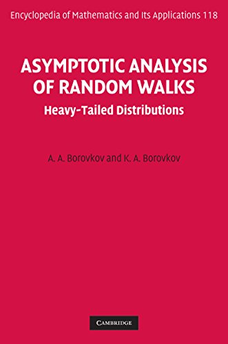 Asymptotic Analysis of Random Walks: Heavy-Tailed Distributions (Encyclopedia of Mathematics and its Applications)