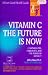 Books : Vitamin C: The Future Is Now (Keats Good Health Guide)