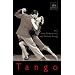 Tango: Geschichte und Geschichten