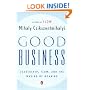 Good Business: Leadership, Flow, and the Making of Meaning