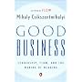 Good Business: Leadership, Flow, and the Making of Meaning