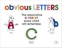 Obvious Letters: The Associative Alphabet Every Child Will Remember