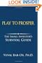 Play to Prosper: The Small Investor's Survival Guide