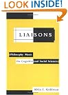Liaisons: Philosophy Meets the Cognitive and Social Sciences