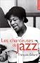 Les Chanteuses de jazz, �dition revue, corrig�e et augment�e