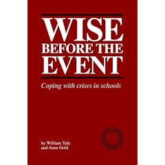 Wise Before the Event: Coping with Crises in Schools