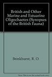 British and other marine and estuarine oligochaetes : keys and notes for the identification of the species