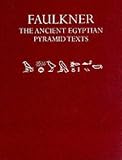 The Ancient Egyptian Pyramid Texts (Oxford University Press Academic Monograph Reprints)