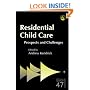 Residential Child Care: Prospects and Challenges (Research Highlights in Social Work Series)
