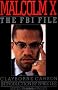 Malcolm X: The FBI File Malcolm X: The FBI File