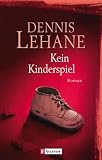 Kein Kinderspiel - Dennis Lehane