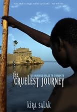 Cruelest Journey: Six Hundred Miles To Timbuktu