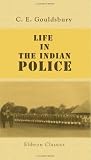 Life in the Indian Police