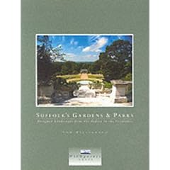 Suffolk's Gardens and Parks: Designed Landscapes from the Tudors to the Victorians