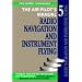 Radio Navigation and Instrument Flying: v. 5 (Air Pilot's Manual)