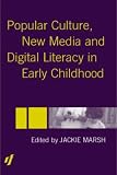 Cover of Popular Culture, Media and Digital Literacies in Early Childhood by MARSH J 0415335736