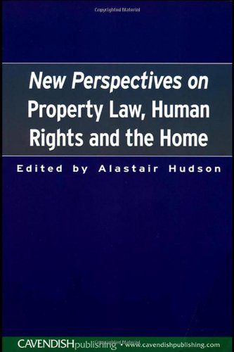 New Perspectives on Property Law: Human Rights and the Family Home