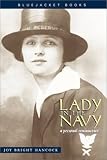 Lady in the Navy: A Personal Reminiscence (Bluejacket Books)