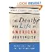 The Death and Life of American Journalism: The Media Revolution that Will Begin the World Again