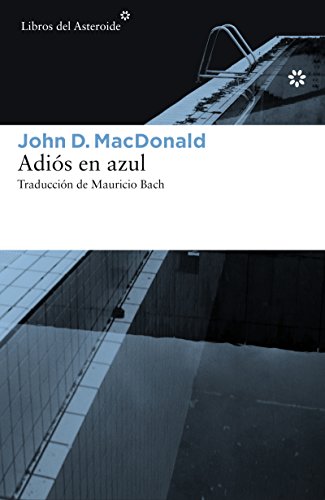 Adiós en azul (Libros del Asteroide) (Spanish Edition)
