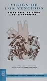 Vision de los vencidos/ Viewpoint of the Defeated (Biblioteca Del Estudiante Universitario)