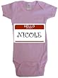 HELLO MY NAME IS NICOLE - Name-series - White Or Pink Onesie / Baby T-shirt