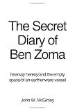 Shipping Terms Books item: The Secret Diary of Ben Zoma: hearsay heresy/and the empty space/of an earthenware vessel