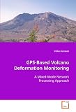 GPS-Based Volcano Deformation Monitoring: A Mixed-Mode Network Processing Approach