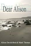 Dear Alison - A True Story: Real Life Version of One Day: 2012 - Bestseller (Vintage: Contemporary)