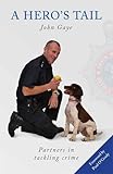 A hero's tail : partners in tackling crime