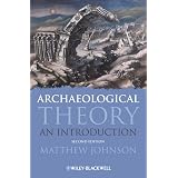 Archaeological Theory: An Introduction (Wiley Desktop Editions)by Matthew Johnson