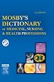 Mosby's Dictionary of Medicine, Nursing & Health Professions