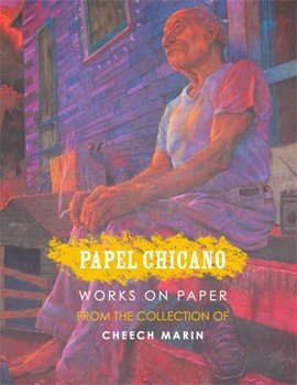 Papel Chicano (Works on paper from collection of Cheech Marin)